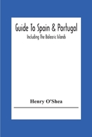 Guide to Spain and Portugal 1143734629 Book Cover