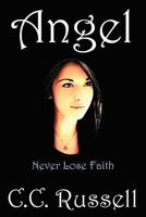 Angel: Never Lose Faith 1469199521 Book Cover