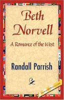 Beth Norvell: A Romance of the West 1519161670 Book Cover