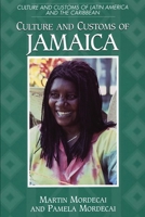 Culture and Customs of Jamaica (Culture and Customs of Latin America and the Caribbean) 031330534X Book Cover
