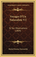 Voyages D'Un Naturaliste V2: Et Ses Observations (1809) 116076008X Book Cover