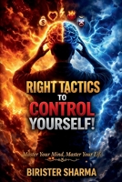 Right Tactics to Control Yourself! B0BRL6PKQ7 Book Cover