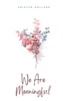We Are Meaningful 9395755342 Book Cover