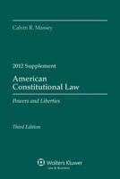 American Constitutional Law: Powers and Liberties 2012 Supplement 1454810858 Book Cover