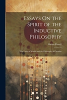 Essays On the Spirit of the Inductive Philosophy: The Unity of Worlds and the Philosophy of Creation 1022476416 Book Cover