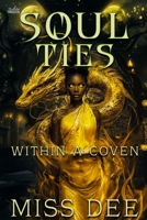 Soul Ties Within a Coven B0F5HYFSNF Book Cover