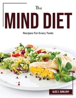 The Mind Diet: Recipes For Every Taste 1804381918 Book Cover
