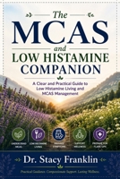 The MCAS and Low Histamine Companion: A Clear and Practical Guide to Low Histamine Living and MCAS Management B0HBQM89H3 Book Cover