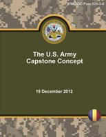 TP525-3-0 TRADOC Pam 525-3-0 The U.S. Army Capstone Concept 19 December 2012 1983504157 Book Cover