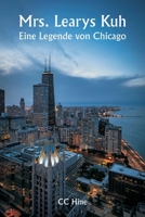 Mrs. Learys Kuh Eine Legende von Chicago (German Edition) 9359949930 Book Cover