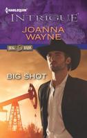 Big Shot 0373696507 Book Cover