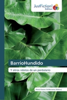 BarrioHundido: Y otros relatos de un perdulario 6139422558 Book Cover