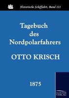 Tagebuch Des Nordpolarfahrers Otto Krisch 3861952033 Book Cover