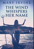 The Wind Whispers Her Name: Premium Hardcover Edition 1034574760 Book Cover