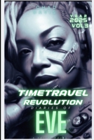 Diary of a TimeTravel Revolution: Diaries of Eve: A Sci-Fi Novel B0FTWXTP61 Book Cover