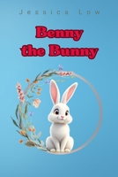 Benny the Bunny B0FK53H7JZ Book Cover