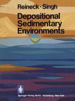 Depositional Sedimentary Environments: With Reference to Terrigenous Clastics 3540061150 Book Cover