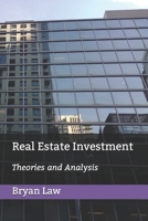 Real Estate Investment: Theories and Analysis 0988121786 Book Cover