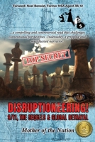 DISRUPTIONEERING!: 9/11, The Sequels & Global Betrayal 1513696165 Book Cover