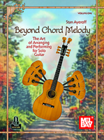 Beyond Chord Melody, Volume One: The Art of Arranging and Performing for Solo Guitar 1513483005 Book Cover