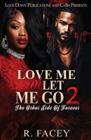 Love Me Or Let Me Go 2: The Other Side Of Forever B0GZB1S6G2 Book Cover
