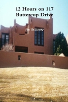 12 Hours on 117 Buttercup Drive B087SJRBV6 Book Cover