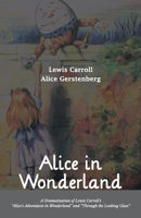 Alice in Wonderland; A Dramatization of Lewis Carroll's Alice's Adventures in Wonderland and Through the Looking Glass, - Primary Source Edition 1505421543 Book Cover