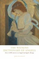 The Watkins Dictionary of Angels: Over 2,000 Entries on Angels & Angelic Beings 1842932055 Book Cover
