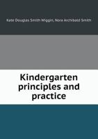 Kindergarten Principles and Practice 0548763100 Book Cover
