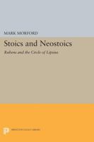 Stoics and Neostoics: Rubens and the Circle of Lipsius 0691608865 Book Cover