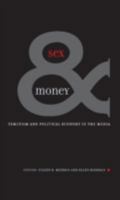 Sex & Money: Feminism and Political Economy in the Media (Commerce and Mass Culture Series) 0816637881 Book Cover