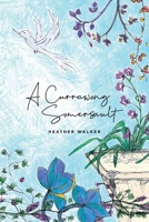 A Currawong Somersault: Life can turn you upside down. 0645345709 Book Cover