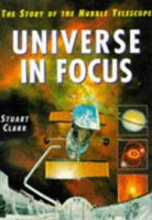 The Universe in Focus: Story of the Hubble Telescope 0304349453 Book Cover