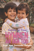 HYMNEN AN DEN TOD: Gedichte der Trauer (German Edition) B0GVNKC3NL Book Cover
