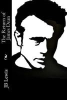 The Return of James Dean 1484002989 Book Cover
