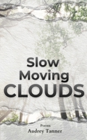 Slow Moving Clouds B0FQHZW4T6 Book Cover