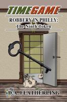 Robbery in Philly: The Ninth Token 0990497771 Book Cover