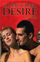 Silver Screen Desire 0595224083 Book Cover