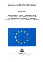 Autonomie Und Anerkennung: Eine Untersuchung Des Verhaeltnisses Der Grundlagen Der Suedwestdeutschen Kantschule Zum Sittlichkeitsbegriff Kants 3261023767 Book Cover