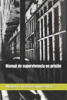 Manual de supervivencia en prisión (Spanish Edition) B0FF321427 Book Cover