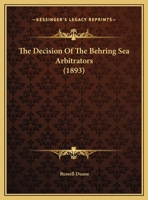 The Decision Of The Behring Sea Arbitrators (1893) 1346544026 Book Cover