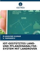 Iot-Gestütztes Land- Und Pflanzenanalyse-System Mit Landrover (German Edition) 6630179846 Book Cover