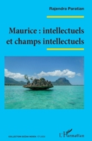 Maurice : intellectuels et champs intellectuels (Océan Indien/Etudes) (French Edition) 2343184240 Book Cover