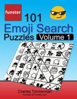 Funster 101 Emoji Search Puzzles, Volume 1: They're just like word search puzzles, but with emojis instead of letters 0997092920 Book Cover