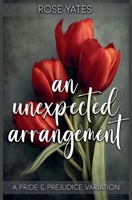 An Unexpected Arrangement: A Pride and Prejudice Variation B0FMQ9S31T Book Cover