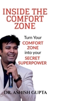 Inside the Comfort Zone: Turn Your Comfort Zone Into Your Secret Super Power B0DZHY6Z1S Book Cover