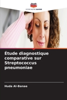 Étude diagnostique comparative sur Streptococcus pneumoniae (French Edition) 6209909825 Book Cover