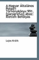 A Magyar Általános Polgári Törvénykönyv 991. [paragrafus]-ához: Illetlen Befolyás 052659926X Book Cover