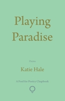 Playing Paradise 1915573246 Book Cover