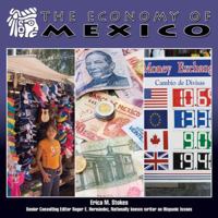 The Economy of Mexico (Mexico-Beautiful Land, Diverse People) 1422206580 Book Cover